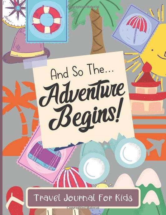 And So The Adventure Begins - Kids' Travel Journal / Diary (6+ years)-Little Travellers