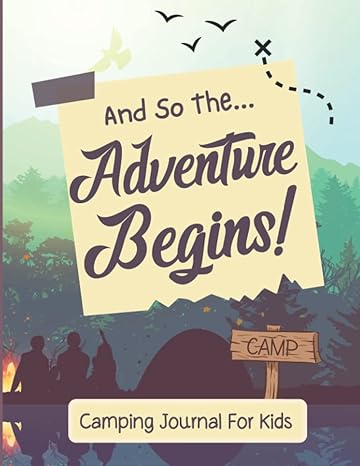 And So The Adventure Begins - Camping Kids' Travel Journal / Diary (6+ years)-Little Travellers
